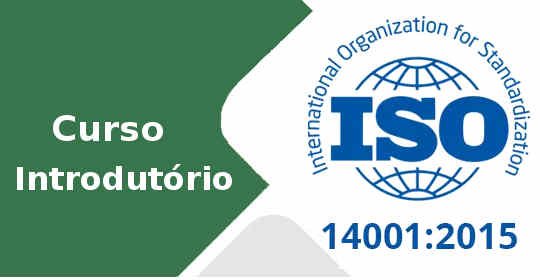 Curso Introdutório em ISO 14001:2015 - Sistema de Gestão Ambiental Curso Introdutório em ISO 14001:2015 - Sistema de Gestão Ambiental